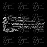 Charm is Deceptive Woman Who Fears the Lord Greatly Praised, Proverbs 31:30 Bible Old Testament Scripture Verse Vinyl Wall Decal