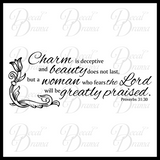 Charm is Deceptive Woman Who Fears the Lord Greatly Praised, Proverbs 31:30 Bible Old Testament Scripture Verse Vinyl Wall Decal