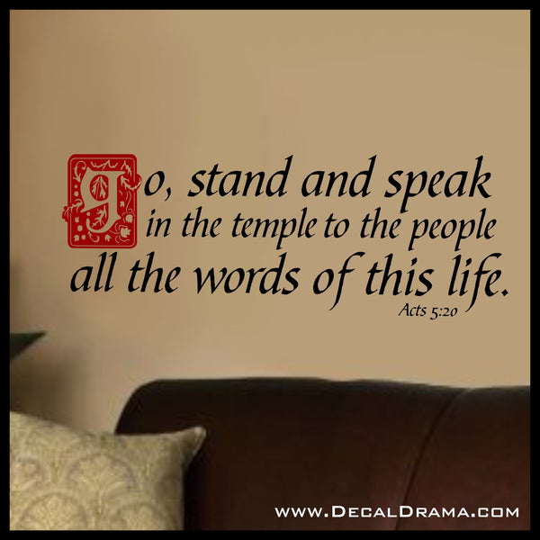 Go Stand and Speak in the Temple, Acts 5:20, Vinyl Wall Decal