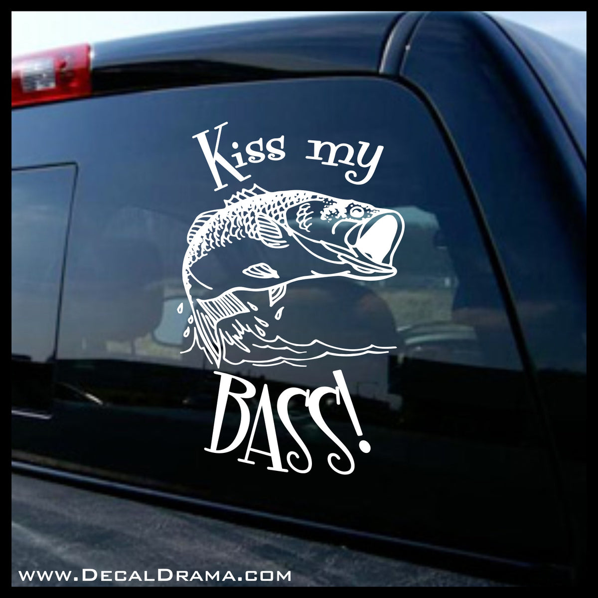 Kiss My Bass with fish graphic Vinyl Car/Laptop Decal – Decal Drama