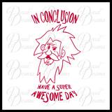 Rodney Norman "Have a Super Awesome Day" Custom Vinyl Decal