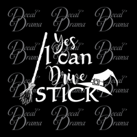 Yes I Can Drive Stick, Witch's Broomstick Halloween Vinyl Wall Decal