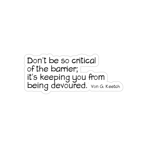 Don't be so Critical, Outdoor Stickers, Die-Cut