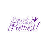 Happy Girls Are The Prettiest, Stickers, Die-Cut