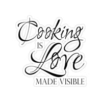 Cooking is Love Make Visible, Stickers, Die-Cut