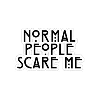 Normal People Scare Me, Stickers, Die-Cut