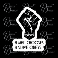 A Man Chooses A Slave Obeys FIST, Bioshock-inspired Vinyl Decal