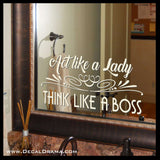 Act Like a Lady Think Like a Boss Mirror Motivator Vinyl Decal