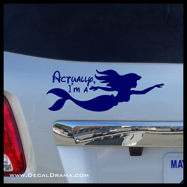 Actually I'm a Mermaid Vinyl Car/Laptop Decal
