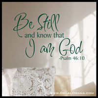 Be Still and Know that I Am God, Psalm 46:10 Bible Old Testament Scripture Verse Vinyl Wall Decal
