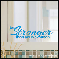 Be Stronger than Your Excuses Mirror Motivator Vinyl Decal
