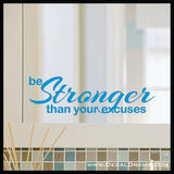 Be Stronger than Your Excuses Mirror Motivator Vinyl Decal