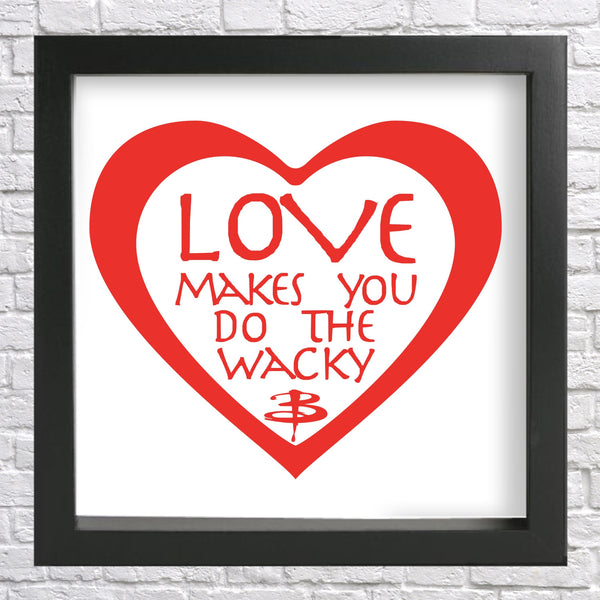 Love Makes You Do the WACKY, Buffy the Vampire Slayer-inspired Vinyl Wall Decal