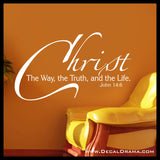 Christ the Way the Truth and the Life - John 14:6, Bible New Testament Scripture Verse Vinyl Wall Decal
