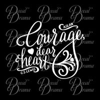 Courage Dear Heart Mirror Motivator Vinyl Decal | Aslan Chronicles of Narnia CS Lewis