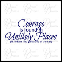 Courage is found in Unlikely Places, Lord of the Rings-Inspired Fan Art Vinyl Wall Decal