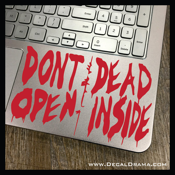 Don't Open Dead Inside, The Walking Dead-inspired Fan Art Vinyl Car/Laptop Decal