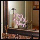 Enjoy the Little Things Mirror Motivator Vinyl Decal