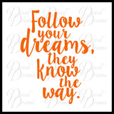 Follow Your Dreams, They Know the Way Mirror Motivator Vinyl Decal