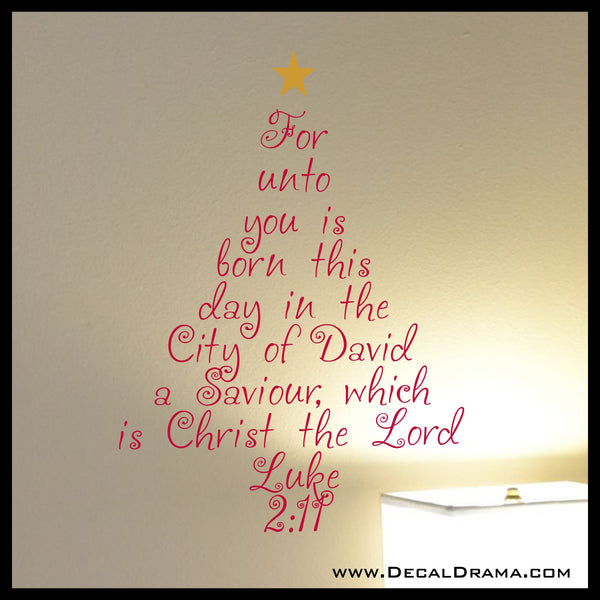 For unto you is born this day in the City of David Saviour Christ the Lord, Christmas Vinyl Wall Decal