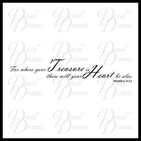 For Where Your Treasure Is, There Will Your Heart Be Also, Matthew 6:21 Vinyl Wall Decal