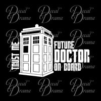 TRUST ME Future Doctor on Board with TARDIS graphic, BBC's Doctor Who-inspired Vinyl Car/Laptop Decal