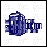 TRUST ME Future Doctor on Board with TARDIS graphic, BBC's Doctor Who-inspired Vinyl Car/Laptop Decal