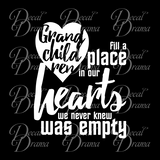Grandchildren Fill a Place in Our Hearts We Never Knew was Empty Vinyl Decal