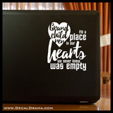 Grandchildren Fill a Place in Our Hearts We Never Knew was Empty Vinyl Decal
