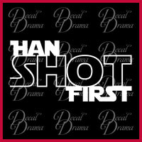 Han SHOT First, Star Wars-Inspired Fan Art Vinyl Decal