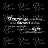 Happiness can be Found in the Darkest of Times if One Only Remembers to Turn On the Light, Albus Dumbledore, Harry-Potter-Inspired Fan Art Vinyl Wall Decal