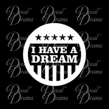 I Have a Dream flag badge, Martin Luther King, Jr. quote Vinyl Decal