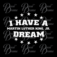 I Have a Dream, Martin Luther King, Jr. quote Vinyl Decal