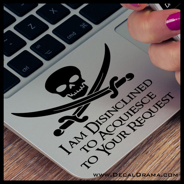 I am Disinclined to Acquiesce to Your Request Jolly Roger, Pirates of the Caribbean-inspired Vinyl Car/Laptop Decal