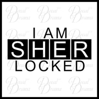 I am SHERlocked, BBC's Sherlock-inspired Fan Art Vinyl Car/Laptop Decal