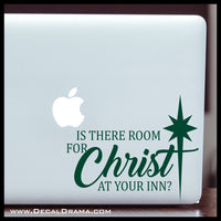 Is there Room for Christ at Your Inn - Christmas Vinyl Decal