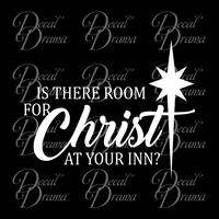Is there Room for Christ at Your Inn - Christmas Vinyl Decal