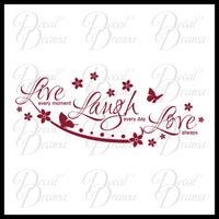 Live Every Moment Laugh Every Day Love Always Vinyl Wall Decal