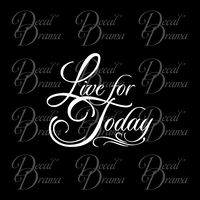 Live for Today Mirror Motivator Vinyl Decal