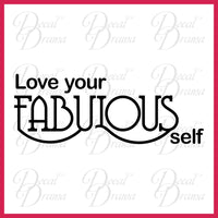 Love Your FABULOUS Self, Body Positive Mirror Motivator Vinyl Decal