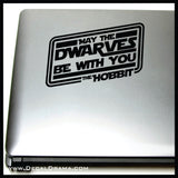 May the Dwarves Be With You, Lord of the Rings Star Wars Cross-Over Fan Art Vinyl Decal