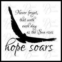 Never Forget that with Each New Day as the Sun Rises, HOPE SOARS Vinyl Wall Decal