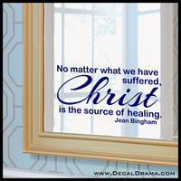 No Matter what We have Suffered CHRIST is the Source of Healing Jean Bingham Vinyl Mirror/Laptop Decal