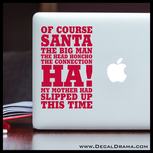 Of Course SANTA The Big Man, A Christmas Story-inspired Fan Art Vinyl Car/Laptop Decal