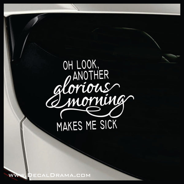 Oh Look, Another Glorious Morning Makes Me Sick, Hocus Pocus-inspired Fan Art Vinyl Car/Laptop Decal
