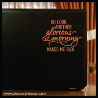 Oh Look, Another Glorious Morning Makes Me Sick, Hocus Pocus-inspired Fan Art Vinyl Car/Laptop Decal
