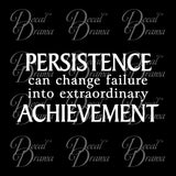 Persistence can Change Failure into Extraordinary Achievement Fitness Motivation Vinyl Wall Decal