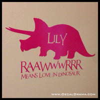 Personalized RAWR Means LOVE in Dinosaur Vinyl Wall Decal
