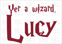 Personalized Yer a Wizard! Harry Potter-inspired Fan Art Vinyl Wall Decal