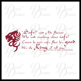 Safe? 'Course He Isn't Safe He's The King Vinyl Decal | Aslan Chronicles of Narnia CS Lewis